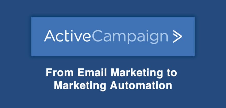 ActiveCampaign from email marketing to marketing automation