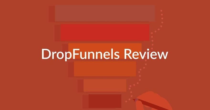 DropFunnels review all you want to know