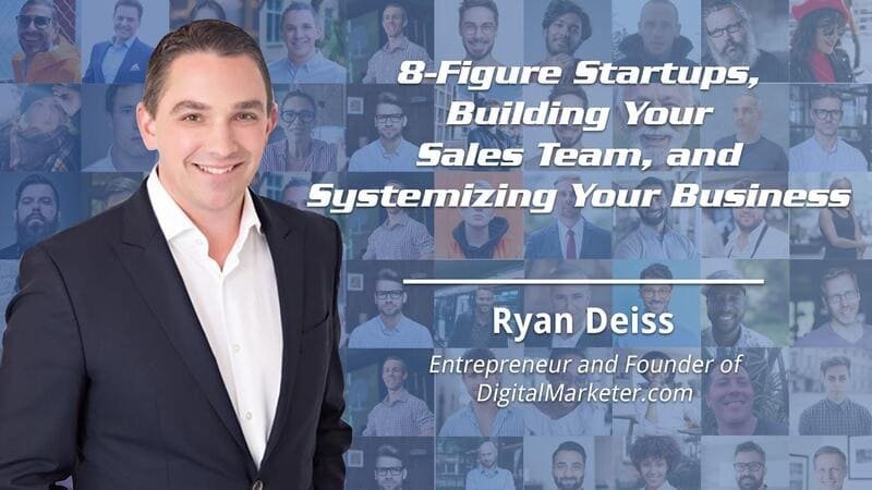 Ryan Deiss 8 figure entrepreneur